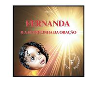 FERNANDA & A ESTRELINHA DA ORAÇÃO: O brilho da fé em uma crianca cristã