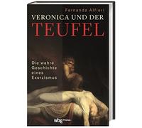 Fernanda Alfier Veronica und der Teufel: Die wahre Geschichte (Copertina rigida)