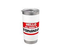 Fernanda Ciao Ciao My Name Is Tshirt Nome su Custom Bicchiere termico in acciaio inox doppia parete