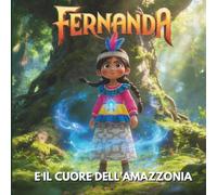 Fernanda e il Cuore dell’Amazzonia