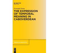 Fernanda Pratas The Expression of Temporal Meaning in Cabover (Copertina rigida)