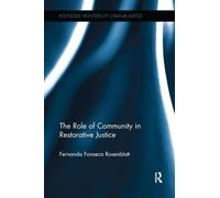 Fernanda Rosenblatt The Role of Community in Restorative Justice (Tascabile)