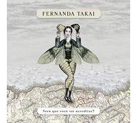 Fernanda Takai - Sera Que Voce Vai Acreditar