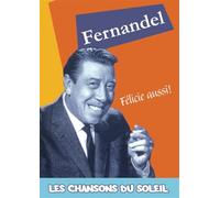Fernandel - Les Chansons Du Soleil