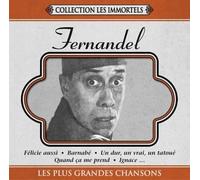 FERNANDEL - LES IMMORTELS
