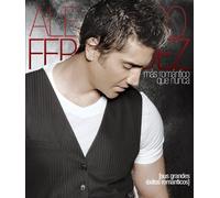 Fernandez, Alejandro - Mas Romantico Que Nunca: Sus Grandes Exitos Romant