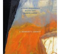 Fernandez, Guy, Lopez Aurora Trio - A Moment S Liberty