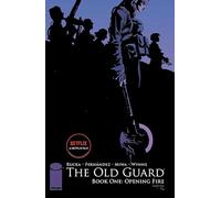 Greg Rucka The Old Guard Book One: Opening Fire (Tascabile) OLD GUARD TP