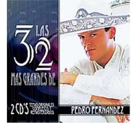 Fernandez, Pedro - 32 Mas Grandes De