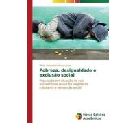 Fernandez Pousa Junior Efren Pobreza, desigualdade e exclusão social (Tascabile)