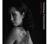 Fernandez, Vanessa - I Want You