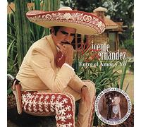 Fernandez, Vicente - Entre El Amor Y Yo
