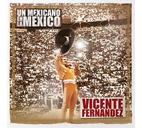 Fernandez, Vicente - Un Mexicano En La Mexico-Vicente Fernandez