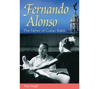 Fernando Alonso: The Father of Cuban Ballet