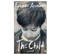 Fernando Aramburu The Child (Copertina rigida)