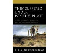 Fernando Bermejo-Rubio They Suffered under Pontius Pilate (Copertina rigida)