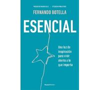 Fernando Botell Esencial: Una luz de inspiración para vivir atento a (Tascabile)