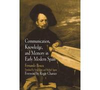 Fernando Bouza Communication, Knowledge, and Memory in Early (Copertina rigida)