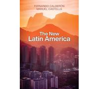 Fernando Calderón Manuel Castells The New Latin America (Copertina rigida)