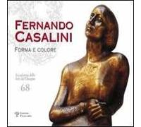 Fernando Casalini. Forma e colore. Ediz. illustrata