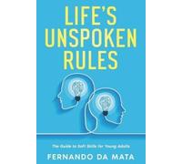 Fernando Da Mata Life's Unspoken Rules (Tascabile)