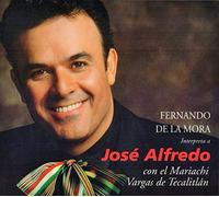 Fernando de la Mora "Interpreta a JOSE ALFREDO - con el Mariachi Vargas de Tecalitlan (CD, Mexico, 2008, 48:42 Laufzeit, 16 Tracks