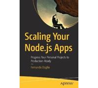 Fernando Doglio Scaling Your Node.js Apps (Tascabile)