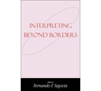 Fernando F. Segovia Interpreting Beyond Borders (Tascabile)