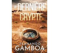Fernando Gamboa La Dernière Crypte (Tascabile)