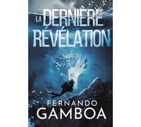 Fernando Gamboa La Dernière Révélation (Tascabile)