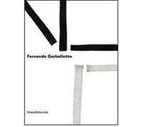 Fernando Garbellotto. FNT. Fractal net thinking. Catalogo della mostra (Mestre, 27 marzo-4 aprile 2009). Ediz. italiana e inglese
