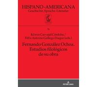 Fernando González Ochoa. Estudios Filológicos de Su Obra (Copertina rigida)