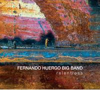 Fernando Huergo Big Band Relentless (CD) Album