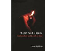 Fernando Ignacio Leiva The Left Hand of Capital (Tascabile)