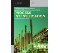 Fernando Israel Gómez-Castro Process Intensification (Tascabile) De Gruyter STEM