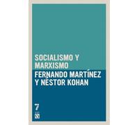 Fernando Martinez Nestor Kohan Socialismo y marxismo (Tascabile)
