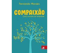 Fernando Moraes Compaixão (Tascabile)