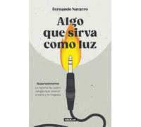 Fernando Navarr Algo que sirva como luz: Supersubmarina: la historia (Tascabile)