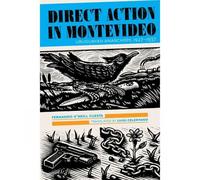 Fernando O'Neill Cuesta Direct Action in Montevideo (Tascabile)