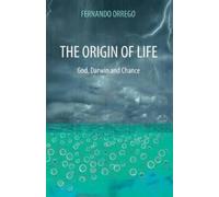 Fernando Orrego The Origin of Life (Tascabile)
