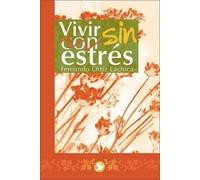 Fernando Ortiz Lachica Vivir Sin Estrés (Tascabile)