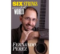 Fernando Perez - Fernando Perez - Six Strings Around The World