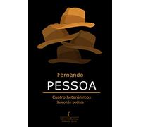Fernando PESSOA: Cuatro heterónimos. Selección poética