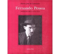 Fernando Pessoa. Immagini della sua vita