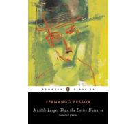 Fernando Pessoa – A Little Larger Than the Entire Universe: Selected Poems – Tascabile