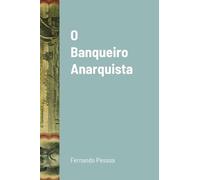Fernando Pessoa O Banqueiro Anarquista (Copertina rigida)