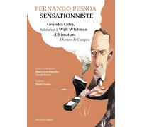 Fernando Pessoa Sensationniste. Grandes Odes, Salutation à Walt Whitman et Ultim
