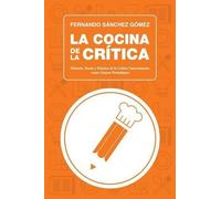 Fernando Sánchez Gómez La Cocina de la Crítica (Tascabile)