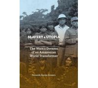 Fernando Santos-Granero Slavery and Utopia (Tascabile)