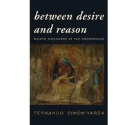Fernando Simón-Yarza Between Desire and Reason (Copertina rigida)